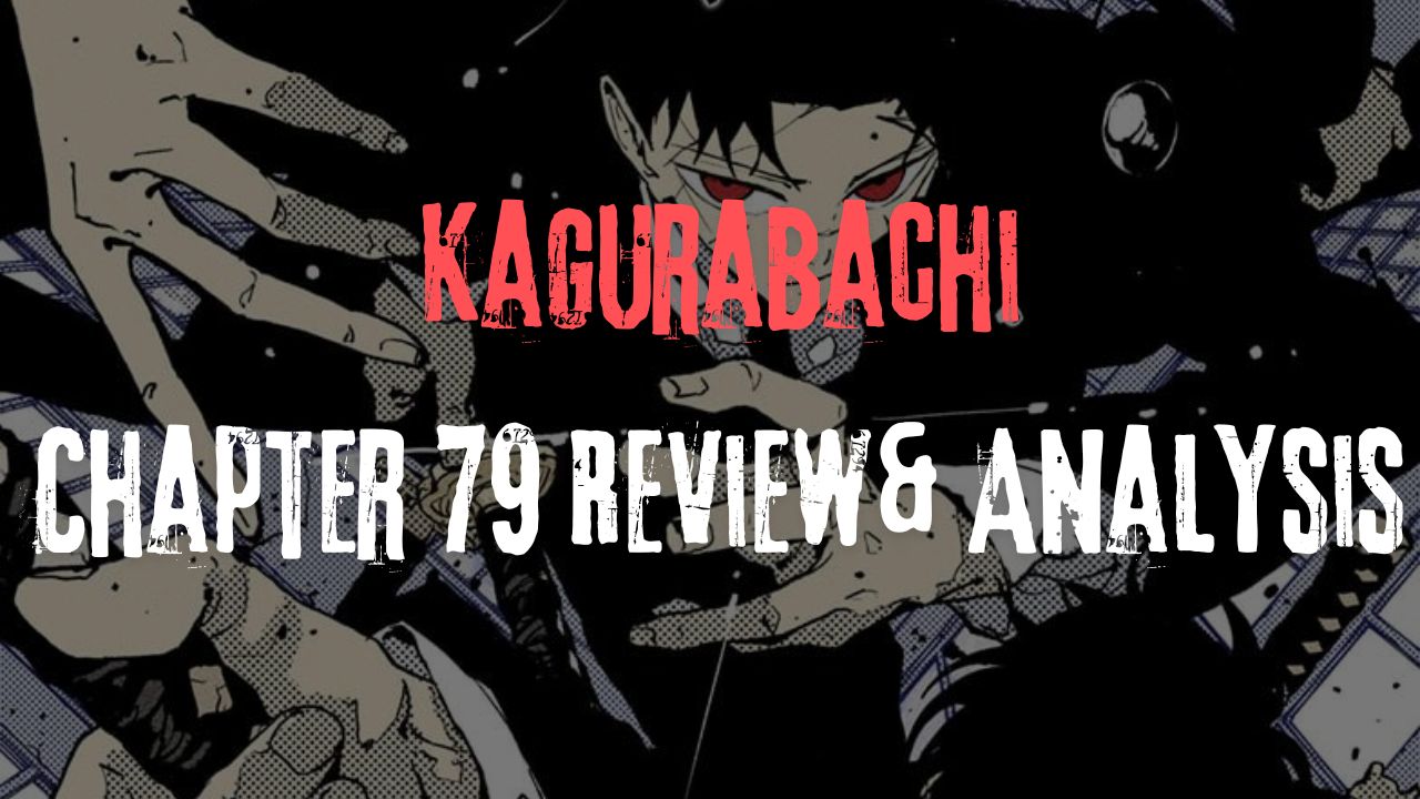 Kagurabachi Chapter 79 review analysis